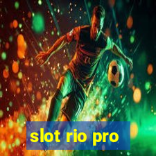 slot rio pro