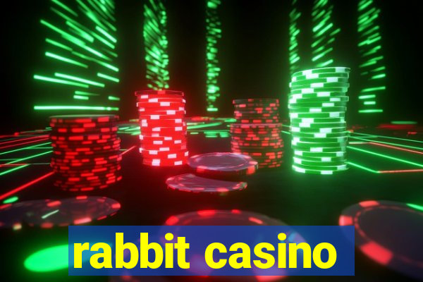 rabbit casino