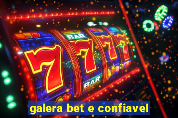 galera bet e confiavel