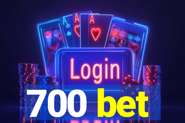700 bet