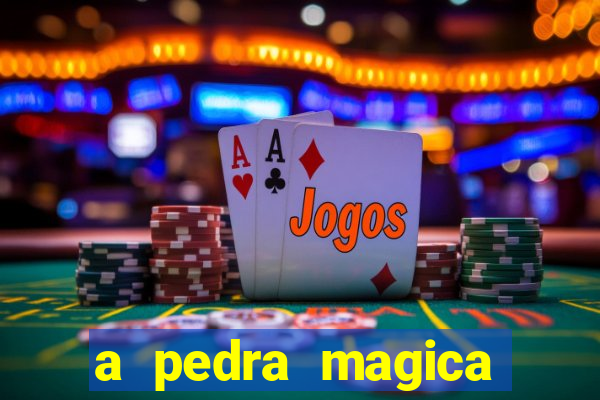 a pedra magica filme completo dublado gratis
