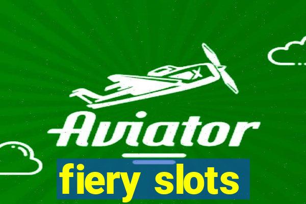 fiery slots