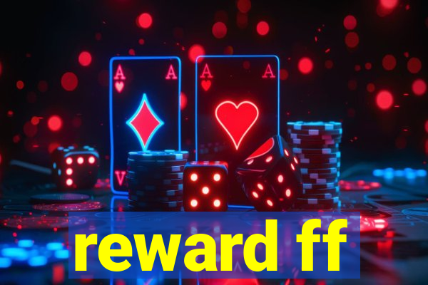 reward ff