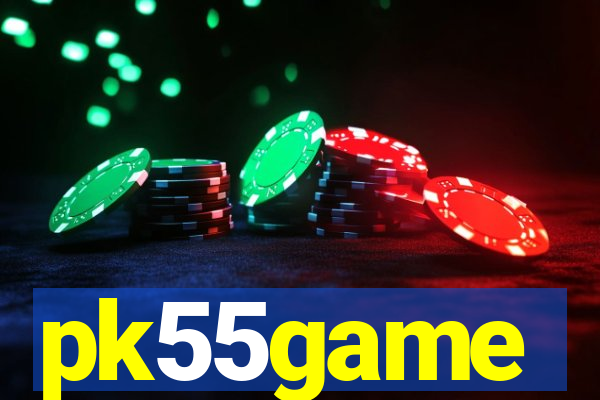 pk55game