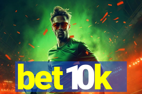 bet10k