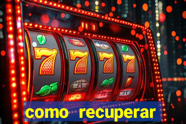 como recuperar conta betano