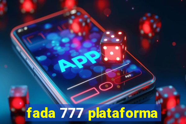 fada 777 plataforma