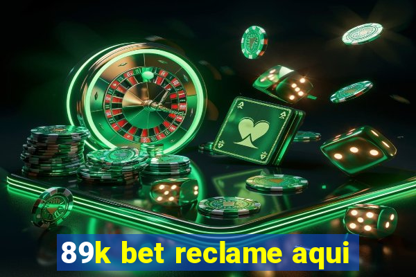 89k bet reclame aqui