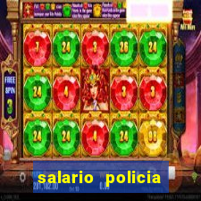 salario policia civil ba