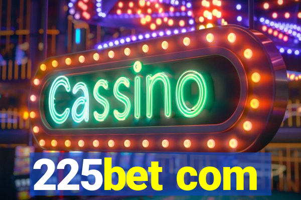 225bet com