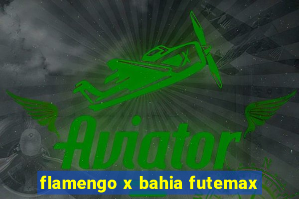 flamengo x bahia futemax