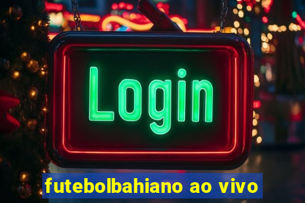 futebolbahiano ao vivo