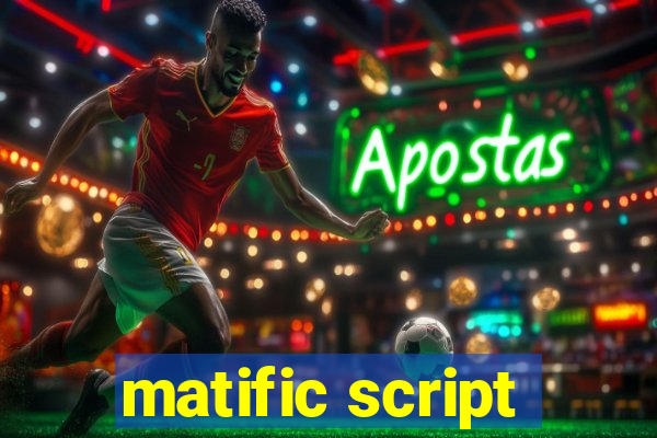 matific script