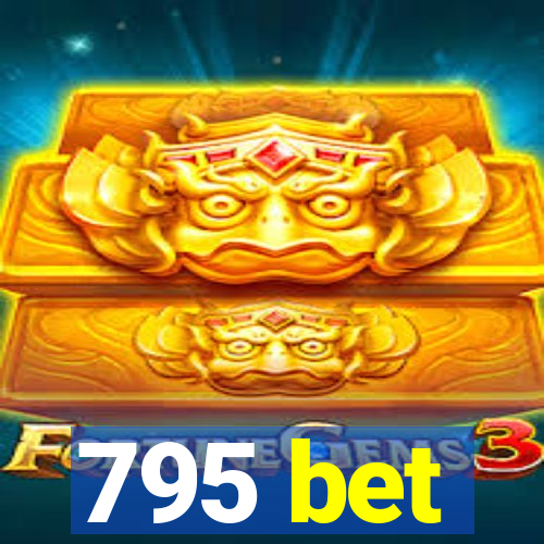 795 bet