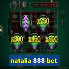 natalia 888 bet