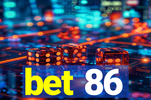 bet 86