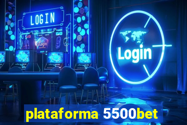plataforma 5500bet