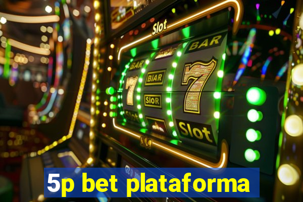 5p bet plataforma