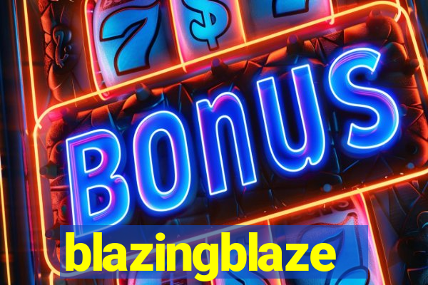 blazingblaze