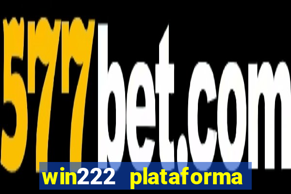 win222 plataforma de jogos