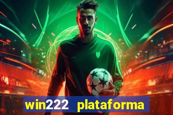 win222 plataforma de jogos