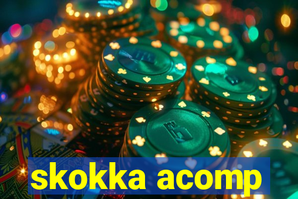 skokka acomp