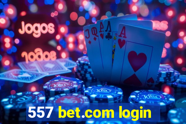 557 bet.com login