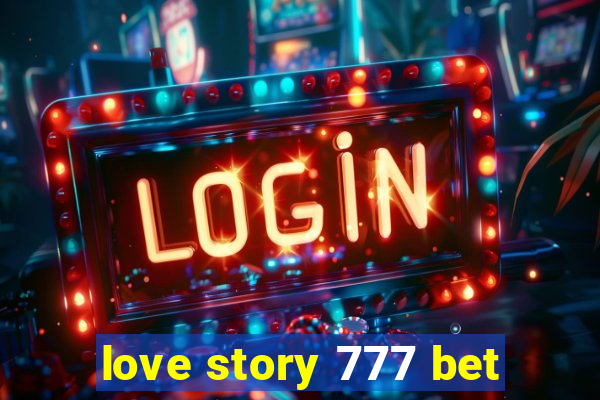 love story 777 bet
