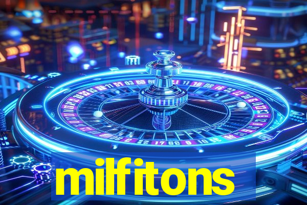 milfitons