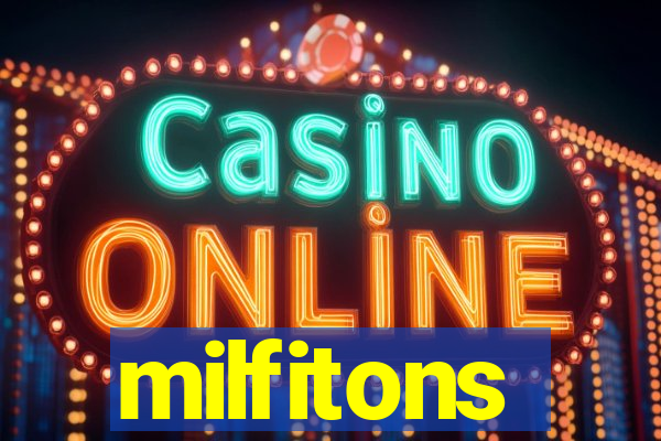 milfitons