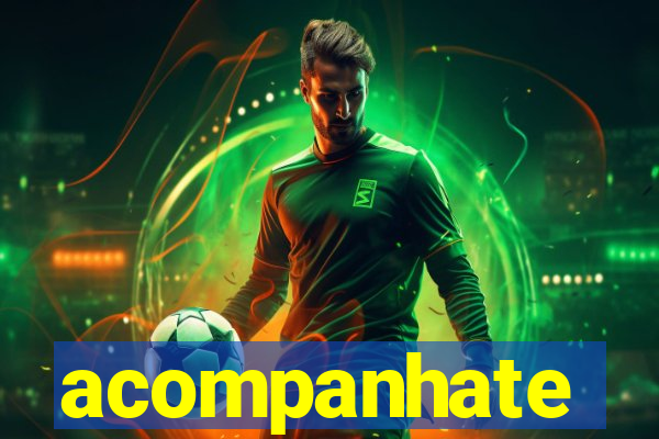 acompanhate