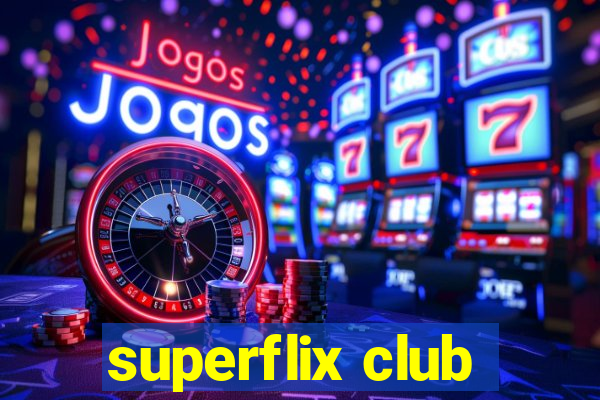 superflix club