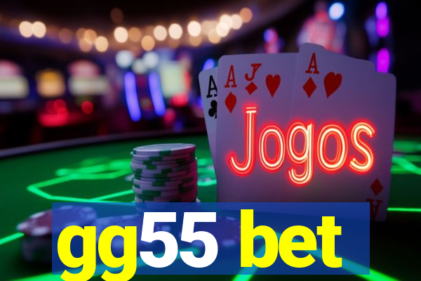gg55 bet