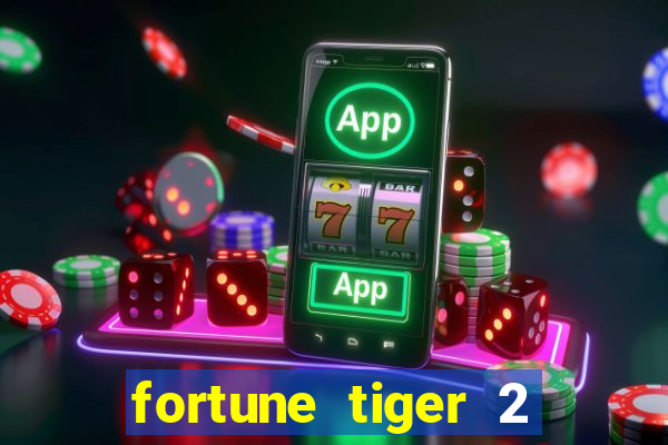 fortune tiger 2 revenge download