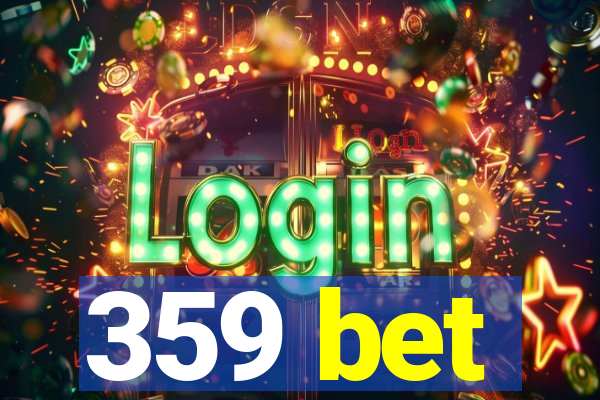 359 bet