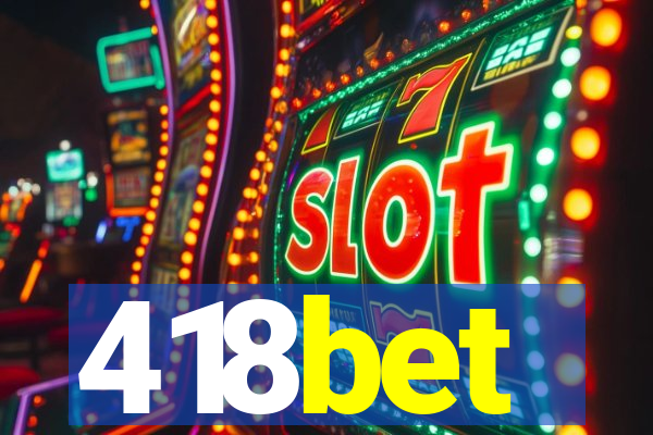418bet
