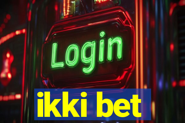 ikki bet