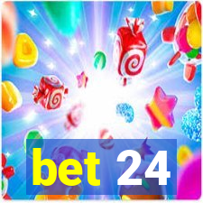 bet 24