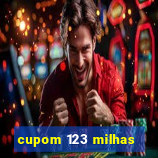 cupom 123 milhas
