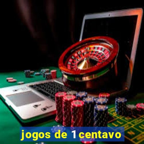 jogos de 1 centavo