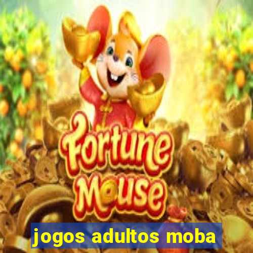 jogos adultos moba