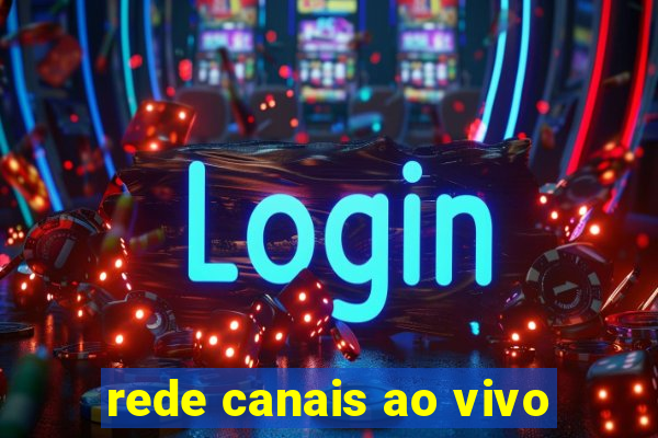 rede canais ao vivo