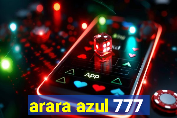 arara azul 777