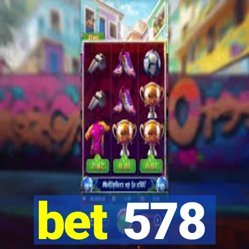 bet 578
