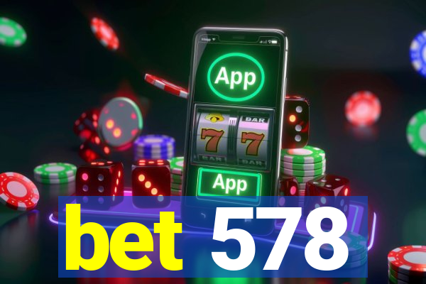 bet 578