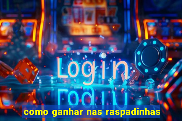 como ganhar nas raspadinhas