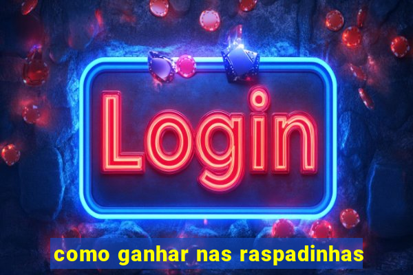 como ganhar nas raspadinhas