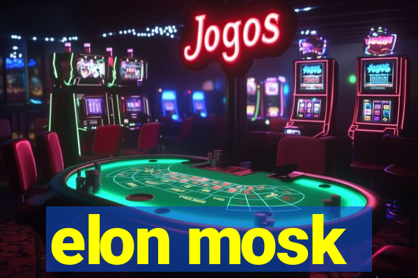 elon mosk