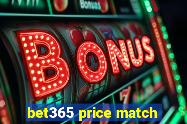 bet365 price match
