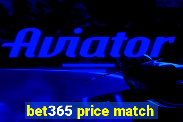 bet365 price match